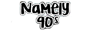 Namely 90s Podcast